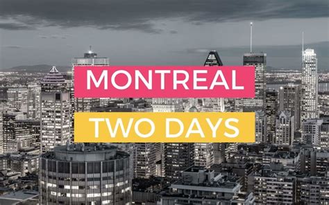 perfect two days in montreal itinerary 2023 mtl travel blog