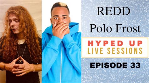 Hyped Up Live Sessions Ep 33 Feat Redd And Polo Frost Youtube