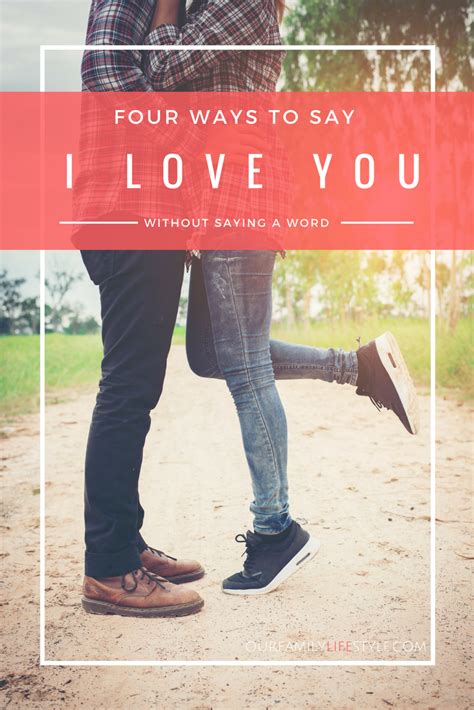 Ways To Say I Love You Without Saying A Word Say I Love You Relationship Quotes For Him