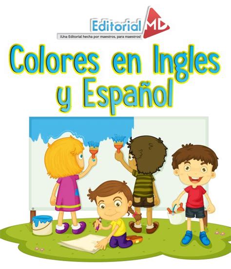 Es ampliamente usado por agencias y empresas de. Colores En Ingles Y Español Para Niños (PARA IMPRIMIR)