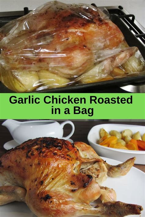 Place chicken breast side up in a roasting pan. Garlic Chicken Roasted in a Bag | Recipe | Roast chicken ...