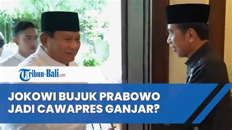 Apakah Jokowi Yang Disebut Bujuk Prabowo Jadi Cawapres Ganjar Akan