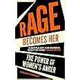 Chemaly S Rage Becomes Her The Power Of Women S Anger Chemaly