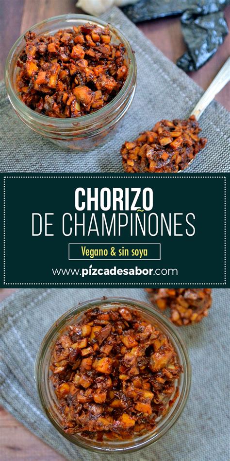 Conocer las bases nutricionales de la dieta vegana para cubrir los requerimientos y mantener la salud. Chorizo de champiñones (vegano y sin soya) | Receta ...