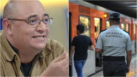 la crítica de víctor trujillo por guardia nacional en el metro cdmx “no malgaste en servicio