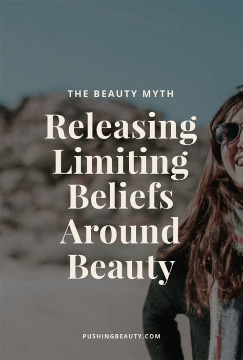 The Beauty Myth Releasing Limiting Beauty Beliefs — Pushing Beauty