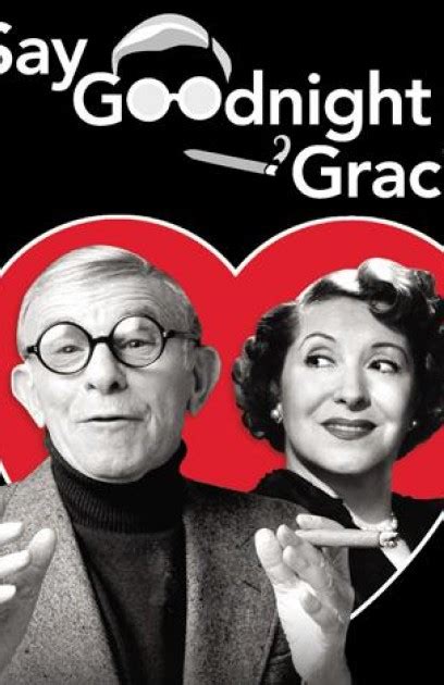 Say Goodnight Gracie Broadway Show Details Theatrical Index