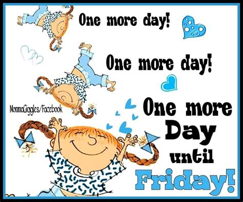 How do you feel when you sip a hot tasty coffee in the morning? One More Day! One More Day! One More Day Until Friday ...