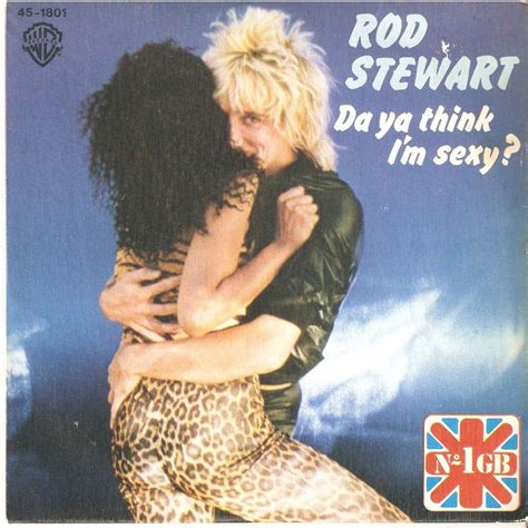Rod Stewart Da Ya Think I M Sexy 1978