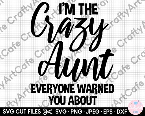 Aunt Svg Crazy Aunt Svg Files For Cricut Png Eps Dxf Jpeg Etsy