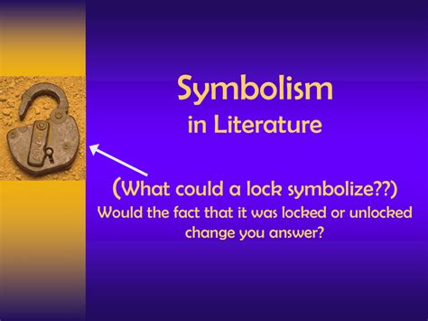 Symbolism In Literature What Could A Lock Symbolize Would The