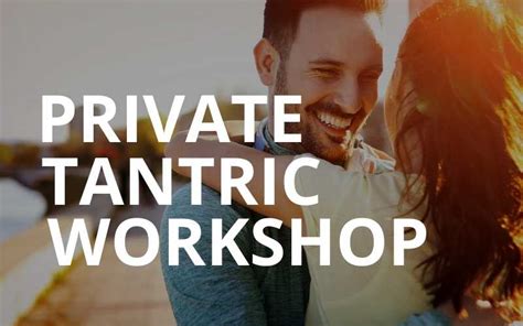 Practical Tantric Sex Coaching Private Workshop For Couples London