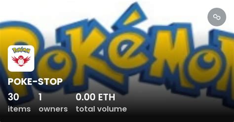 Poke Stop Collection Opensea