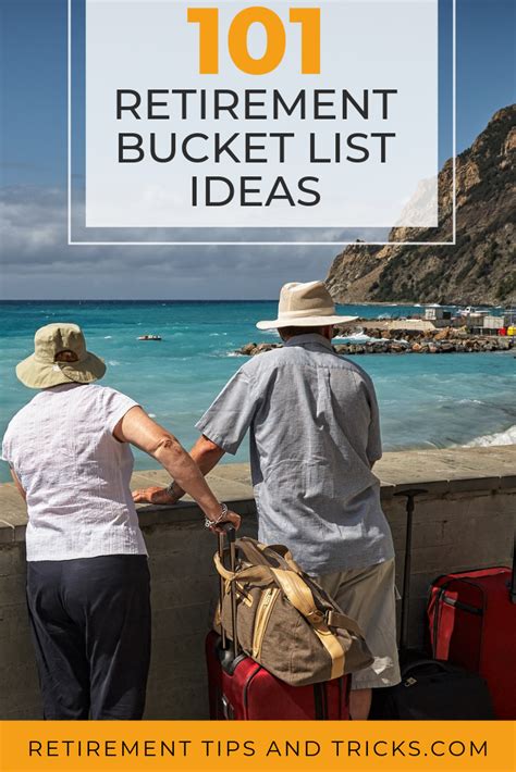 101 Ideas For Retirement Bucket List Retirement Activities