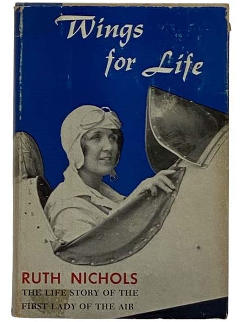 Wings For Life The Life Story Of The First Lady Of The Air Ruth