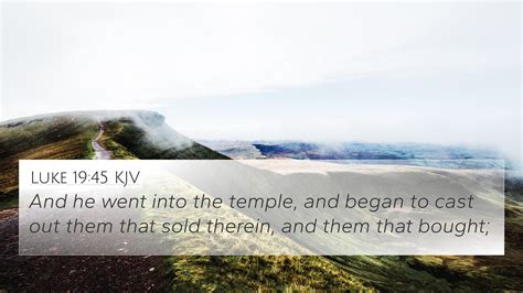 Luke 1945 Kjv 4k Wallpaper And He Went Into The Temple And Began To