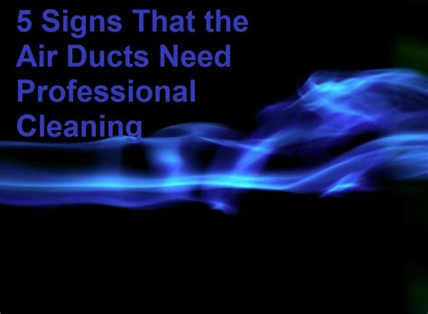 5 Signs That The Air Ducts Need Professional Cleaning Around The Clock