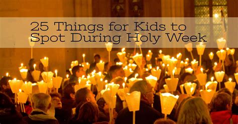 25 Things For Your Kids To Spot During Palm Sunday And Triduum Holy