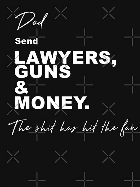 Send Lawyers Guns And Money T Shirt For Sale By Metropol Redbubble