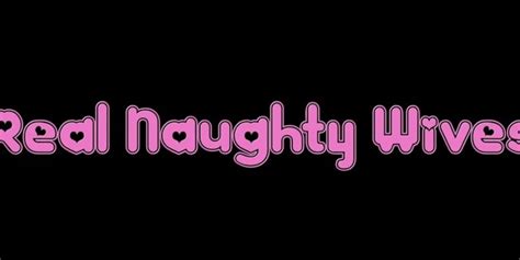 Real Naughty Wives Onlyfans Realnaughtywives Review Leaks Videos Nudes