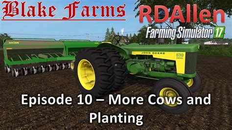 On sosnovka in farming simulator 17 we buy some cows start tending to them #fs17 #farmsim #farmingsimulator support. Farming Simulator 17 Blake Farms E10 - More Cows and Planting - YouTube