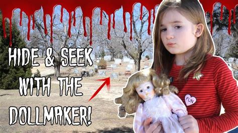 Hide And Seek With The Doll Maker Come Play With Us Doll Maker