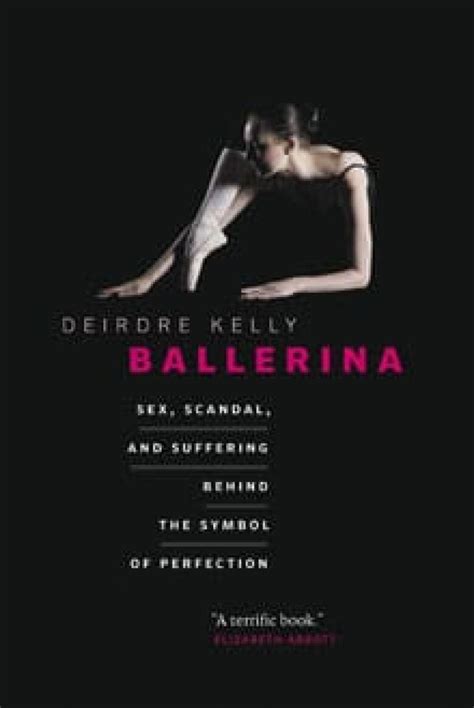 Deirdre Kelly S Ballerina Probes Dark Side Of Dance Cbc News
