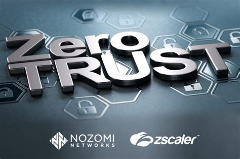 nozomi networks and zscaler deliver zero trust solution for ot