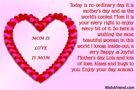 Mother's day was created to celebrate mothers and all the wonderful things they do for their children, for their families and for others. Today is no ordinary day. It, Mother's Day Wish