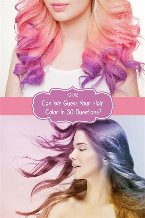Can We Guess Your Hair Color In 30 Questions Hair Color Hair Today