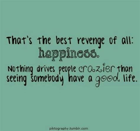 Happiness Is The Best Revenge Inspirational Quotes Pictures