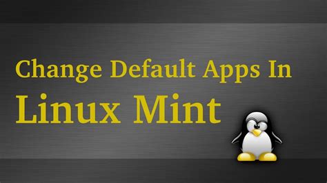 How To Change Default Applications In Linux Youtube