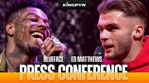Blueface Vs Ed Matthews Full Press Conference Youtube