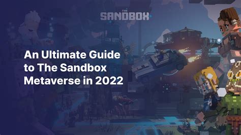 An Ultimate Guide To The Sandbox Metaverse 2023