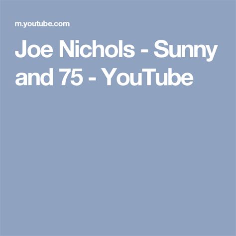 Joe Nichols Sunny And 75 Youtube Wild Horses Joe Nichols Poodle