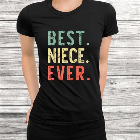 Best Niece Ever Cool Funny Vintage Shirt TeeUni
