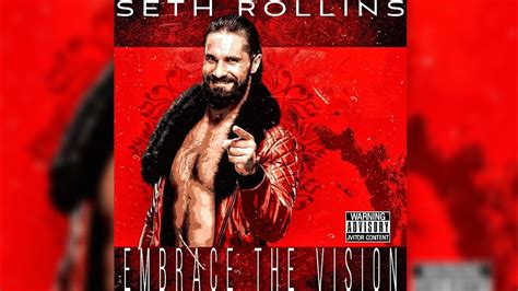 Wwe Embrace The Vision V2 Seth Rollins Youtube Music