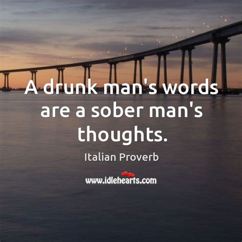 Https://tommynaija.com/quote/a Drunk Mans Words Quote