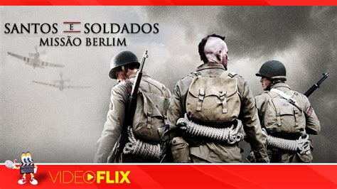 Santos ou Soldados Missão Berlim Filme Completo Dublado Filme de