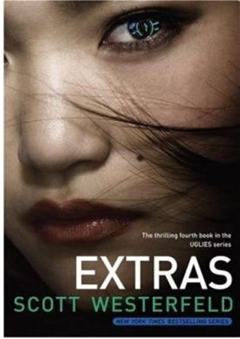 Scott Westerfeld's Extras - a superb volume in the Uglies series ...