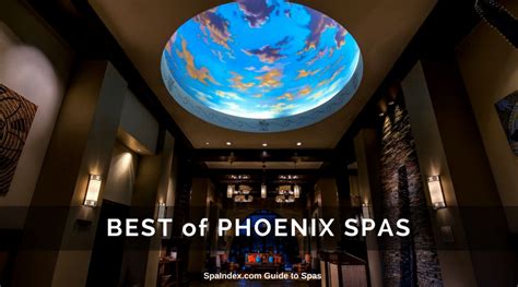 Best Spas In Phoenix Spa Resorts And Day Spas