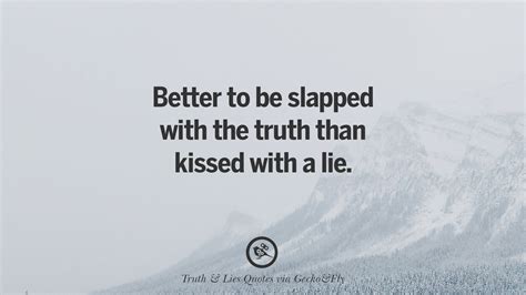 If you suspect your other half is cheating on you, you might be.without further ado, here are 60 of the best quotes about lying, lies, and liars. 20 Quotes On Truth, Lies, Deception And Being Honest