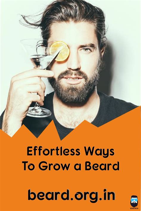 Effortless Ways To Grow A Beard Grow Beard Hair And Beard Styles