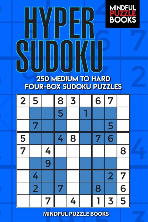 Hyper Sudoku 250 Medium To Hard Four Box Sudoku Puzzles By Mindful