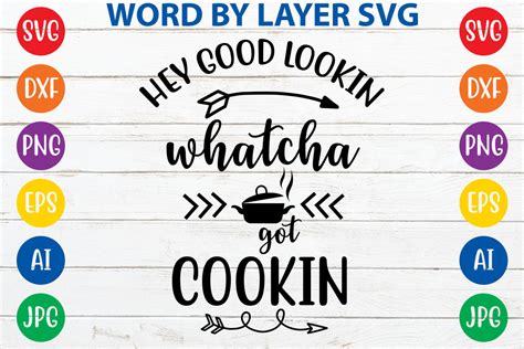 Hey Good Lookin Whatcha Got Cookin Graphic By Svgstudio · Creative Fabrica