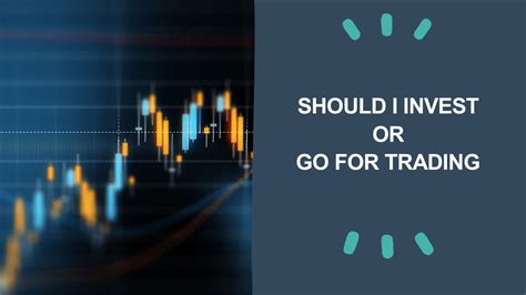 Trading Vs Investing Which Is Better For You