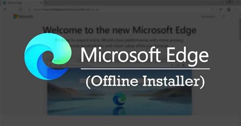 Download Microsoft Edge For Windows 10 Offline Installer
