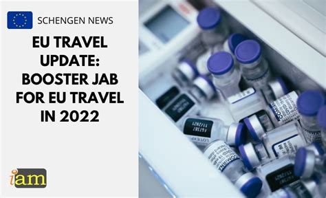 Eu Travel Update Booster Jab For Eu Travel In 2022 Iam Immigration