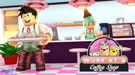 5 ☕work At A Coffee Shop Roblox Coffee Shop Healthy Meal