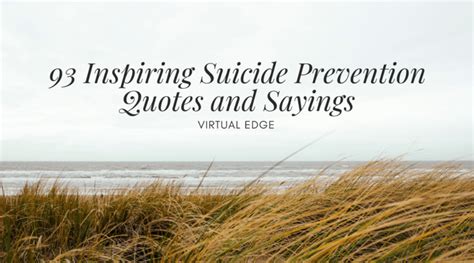 93 Inspiring Suicide Prevention Quotes And Sayings Virtual Edge